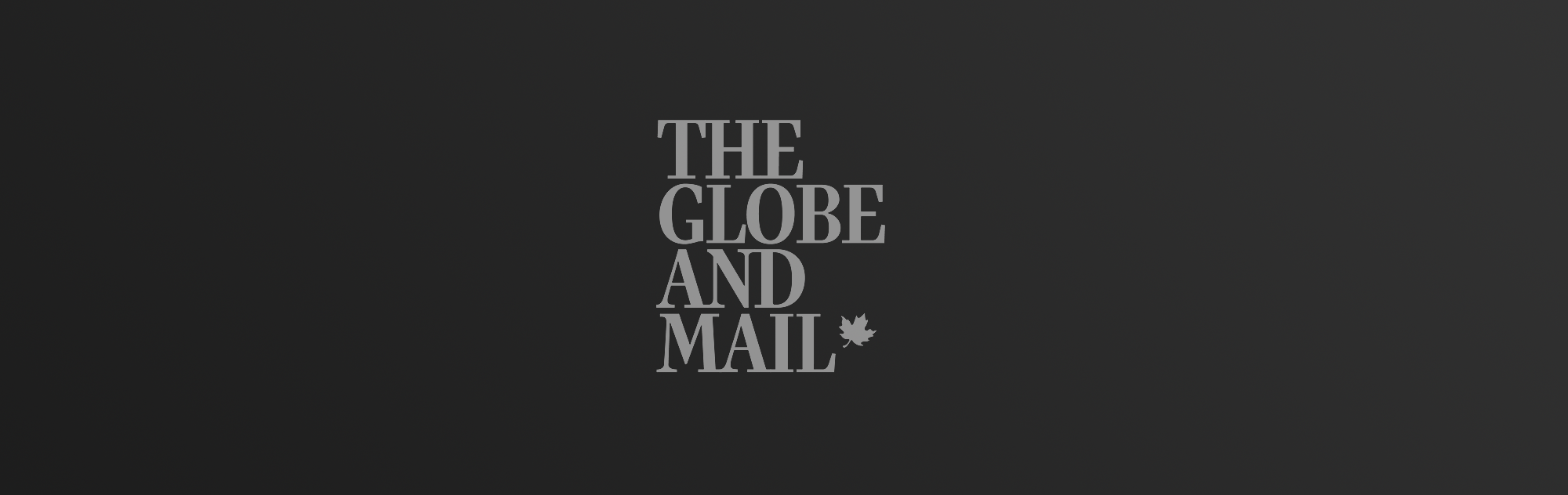 The Globe and Mail logo on dark gradient background